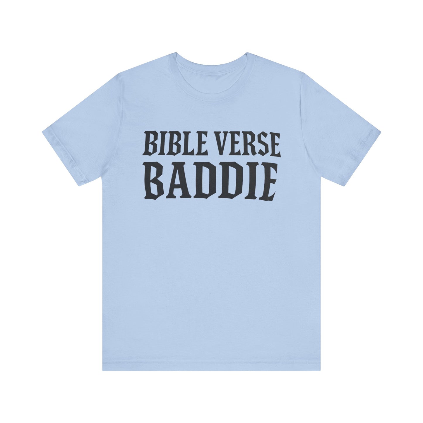 Bible Verse Baddie Unisex Tee - Faith-Inspired Shirt, Graphic Tee, Christian Apparel, Spiritual Gift, Casual Wear