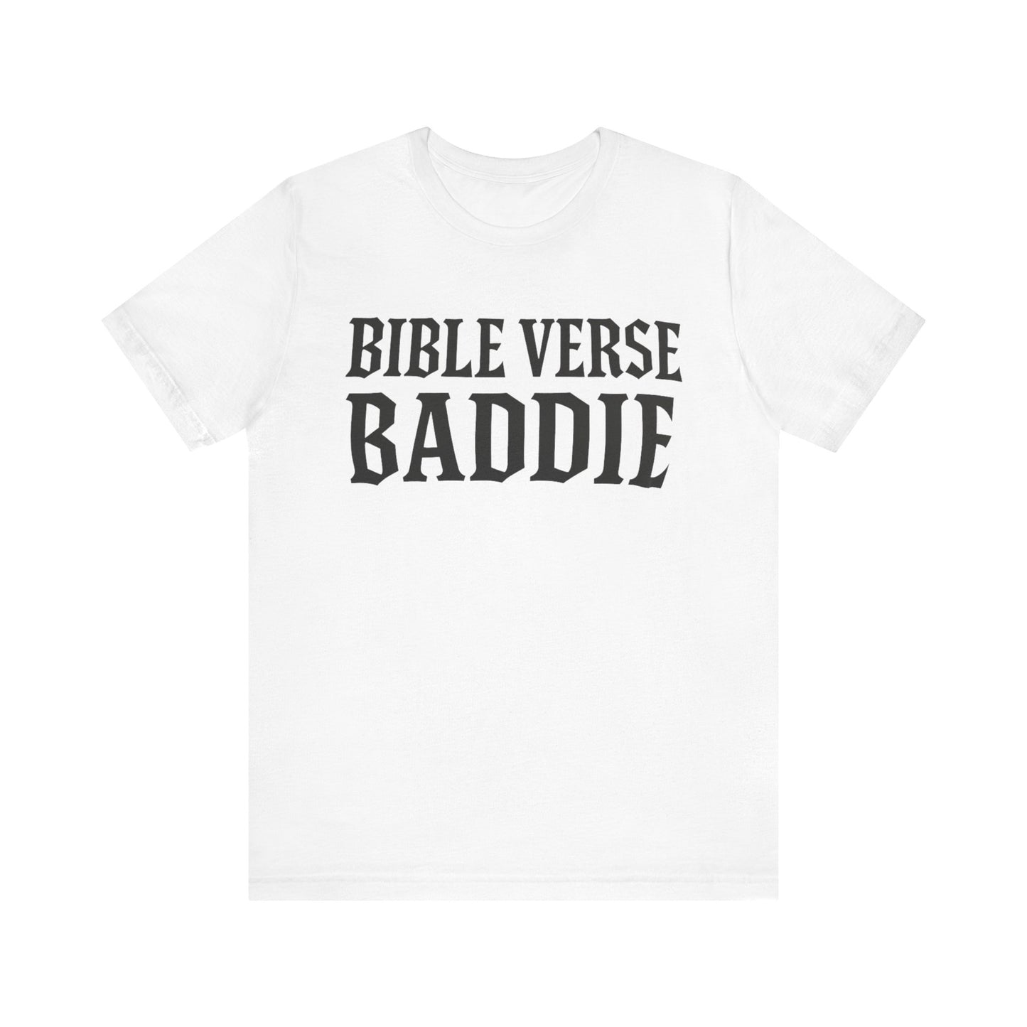 Bible Verse Baddie Unisex Tee - Faith-Inspired Shirt, Graphic Tee, Christian Apparel, Spiritual Gift, Casual Wear