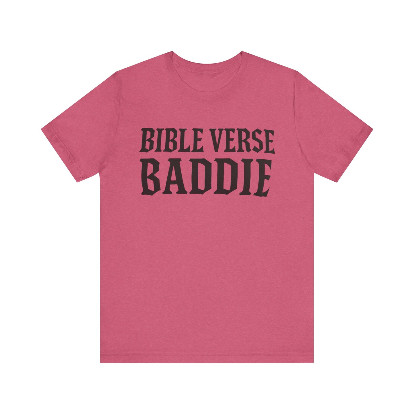 Bible Verse Baddie Unisex Tee - Faith-Inspired Shirt, Graphic Tee, Christian Apparel, Spiritual Gift, Casual Wear