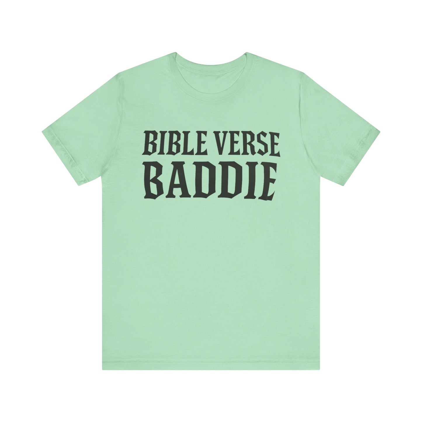 Bible Verse Baddie Unisex Tee - Faith-Inspired Shirt, Graphic Tee, Christian Apparel, Spiritual Gift, Casual Wear