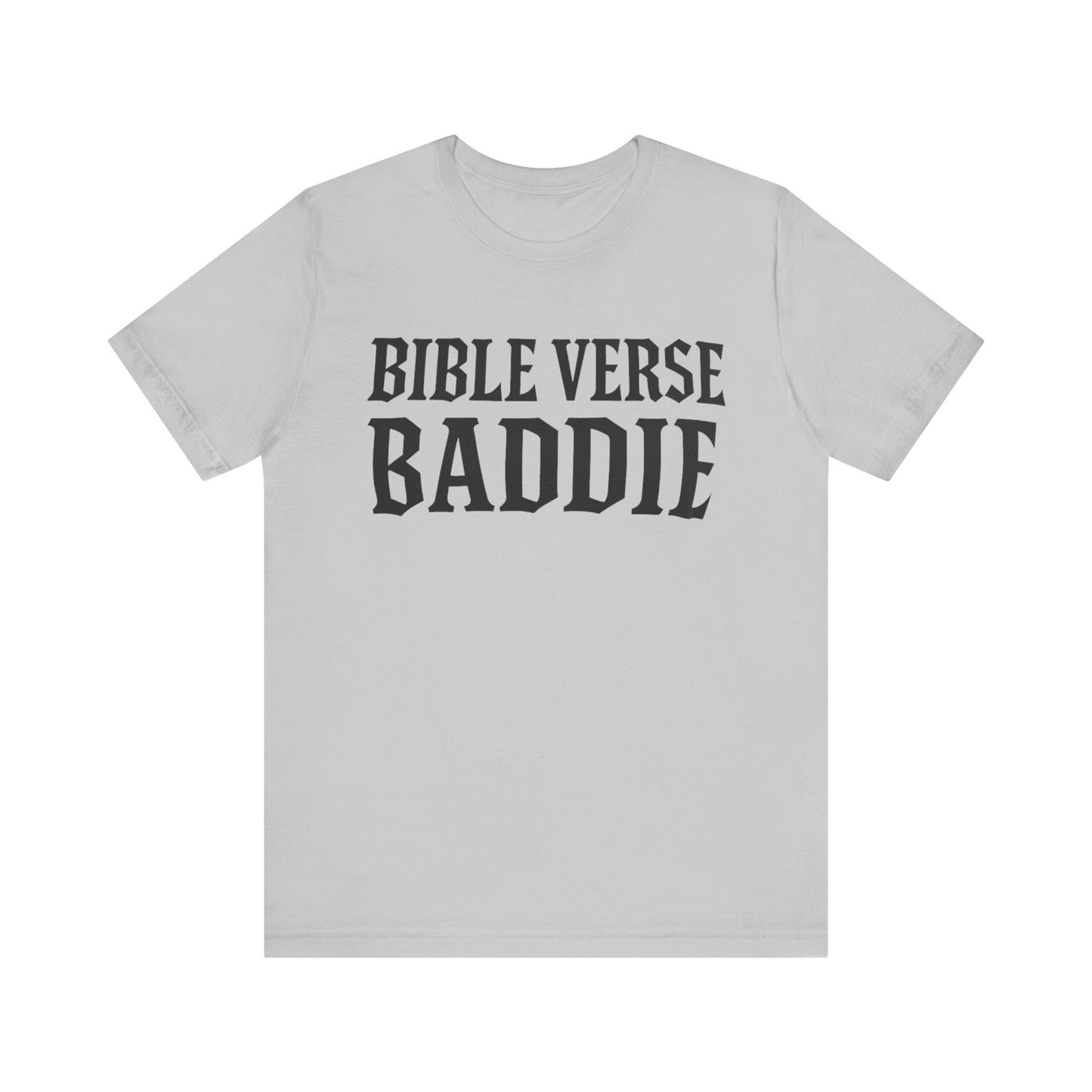Bible Verse Baddie Unisex Tee - Faith-Inspired Shirt, Graphic Tee, Christian Apparel, Spiritual Gift, Casual Wear