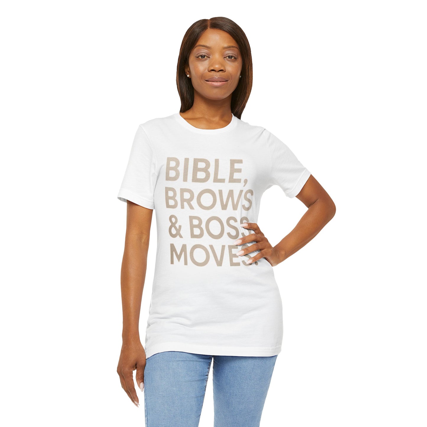 Bible, Brows & Boss Moves Unisex Tee - Inspirational Shirt for Faith, Empowerment, Women’s Gift, Church Events, Casual Wear