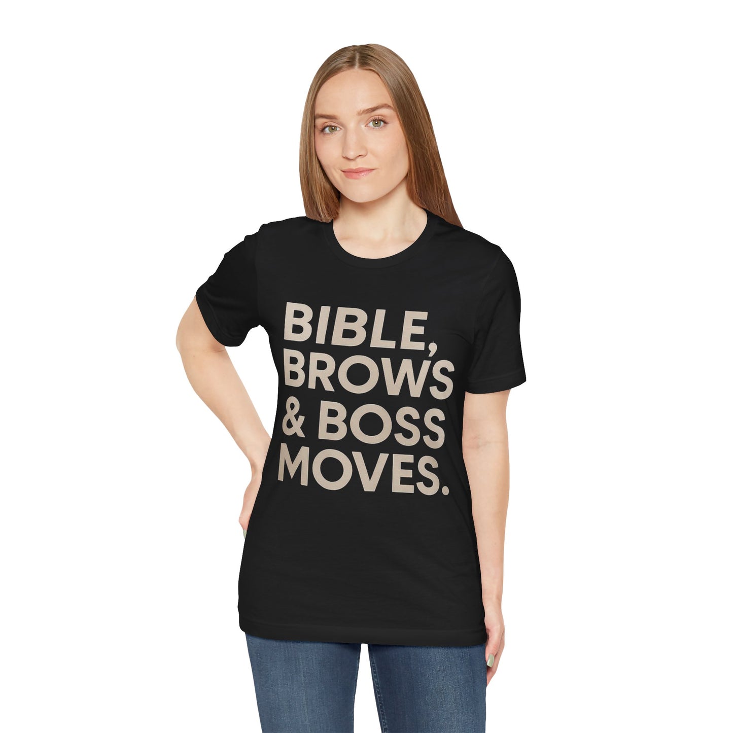 Bible, Brows & Boss Moves Unisex Tee - Inspirational Shirt for Faith, Empowerment, Women’s Gift, Church Events, Casual Wear