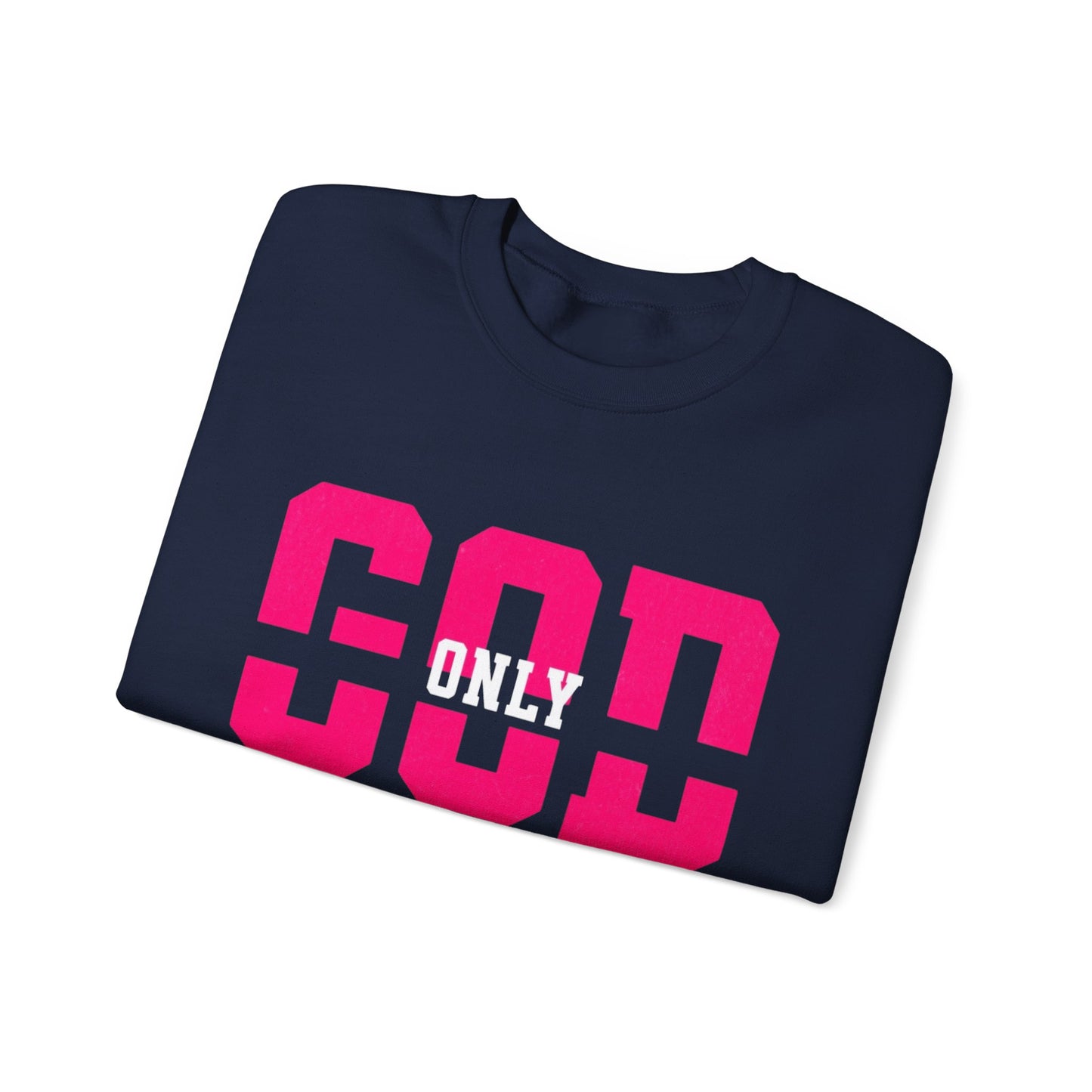 Only God Crewneck Sweatshirt — Bold Pink Athletic-Style Faith Pullover