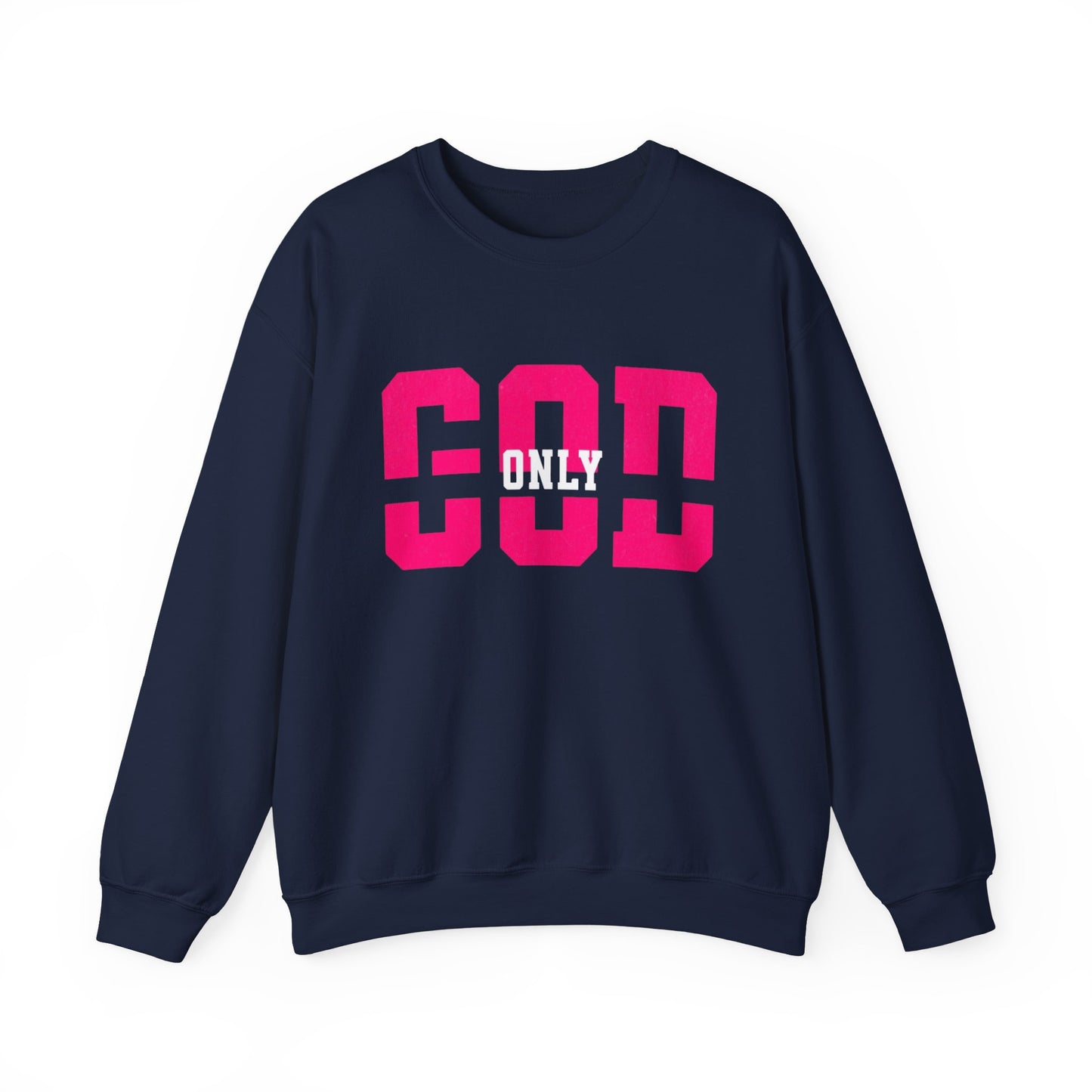 Only God Crewneck Sweatshirt — Bold Pink Athletic-Style Faith Pullover