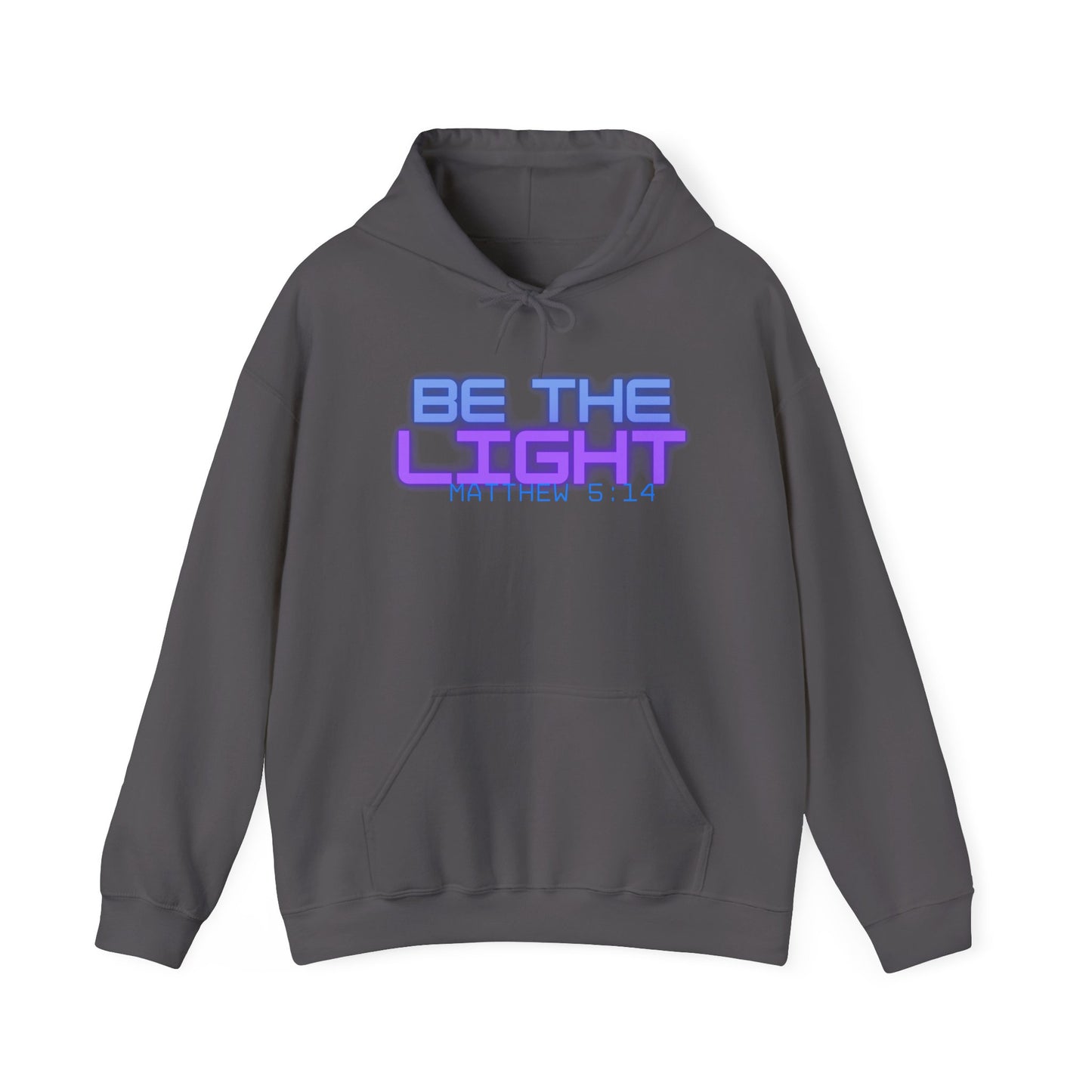 Be The Light Hooded Sweatshirt | Unisex Inspirational Apparel