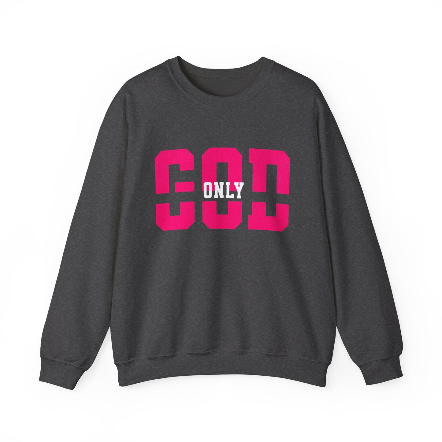 Only God Crewneck Sweatshirt — Bold Pink Athletic-Style Faith Pullover