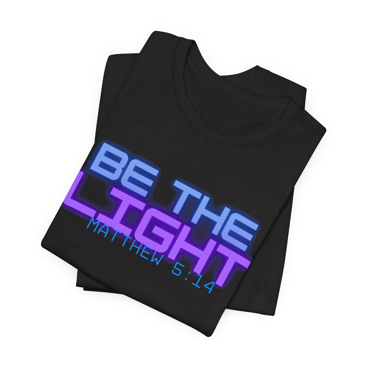 Be The Light Short Sleeve Tee - Unisex Inspirational T-Shirt