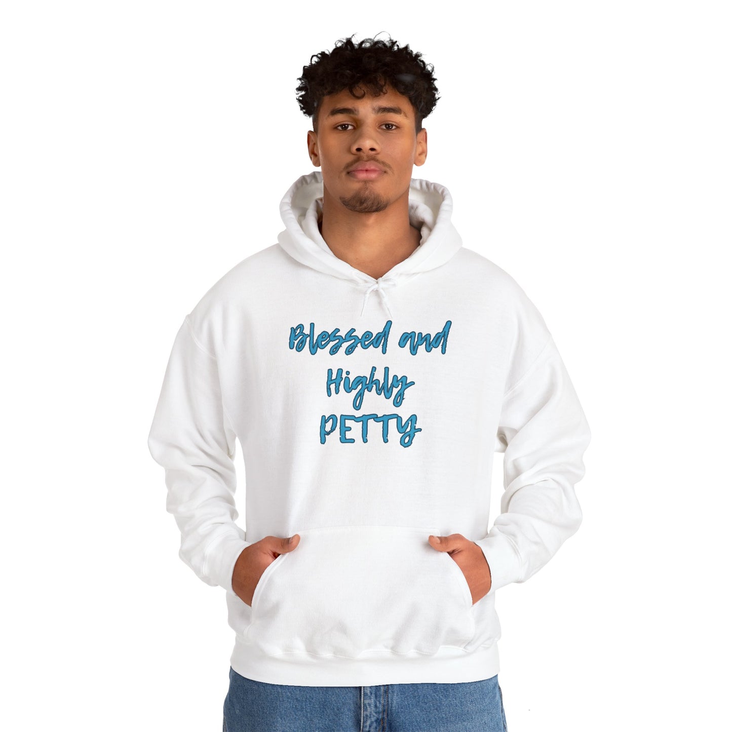 Blessed and Highly Petty Hooded Sweatshirt for Fun-Loving Individuals