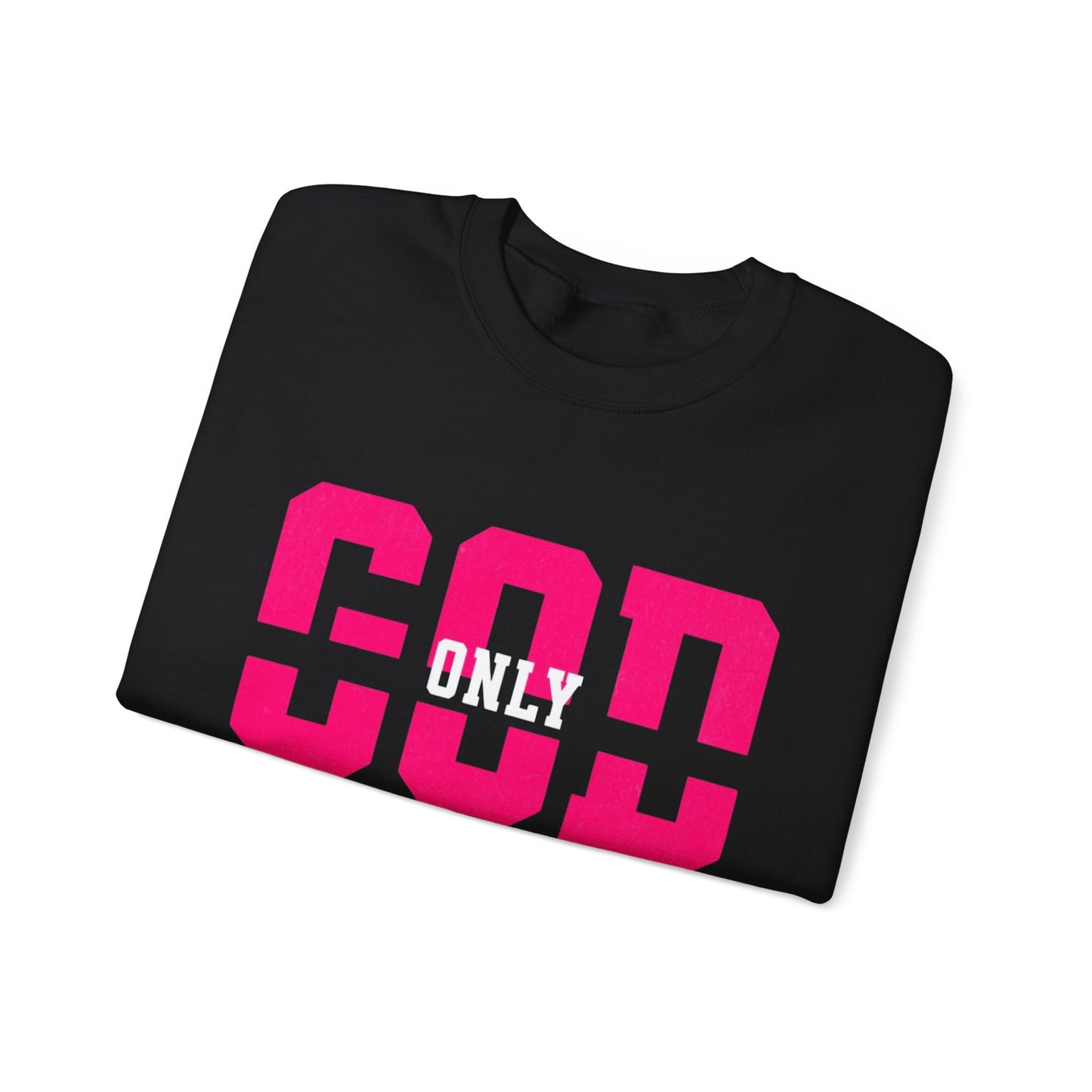 Only God Crewneck Sweatshirt — Bold Pink Athletic-Style Faith Pullover