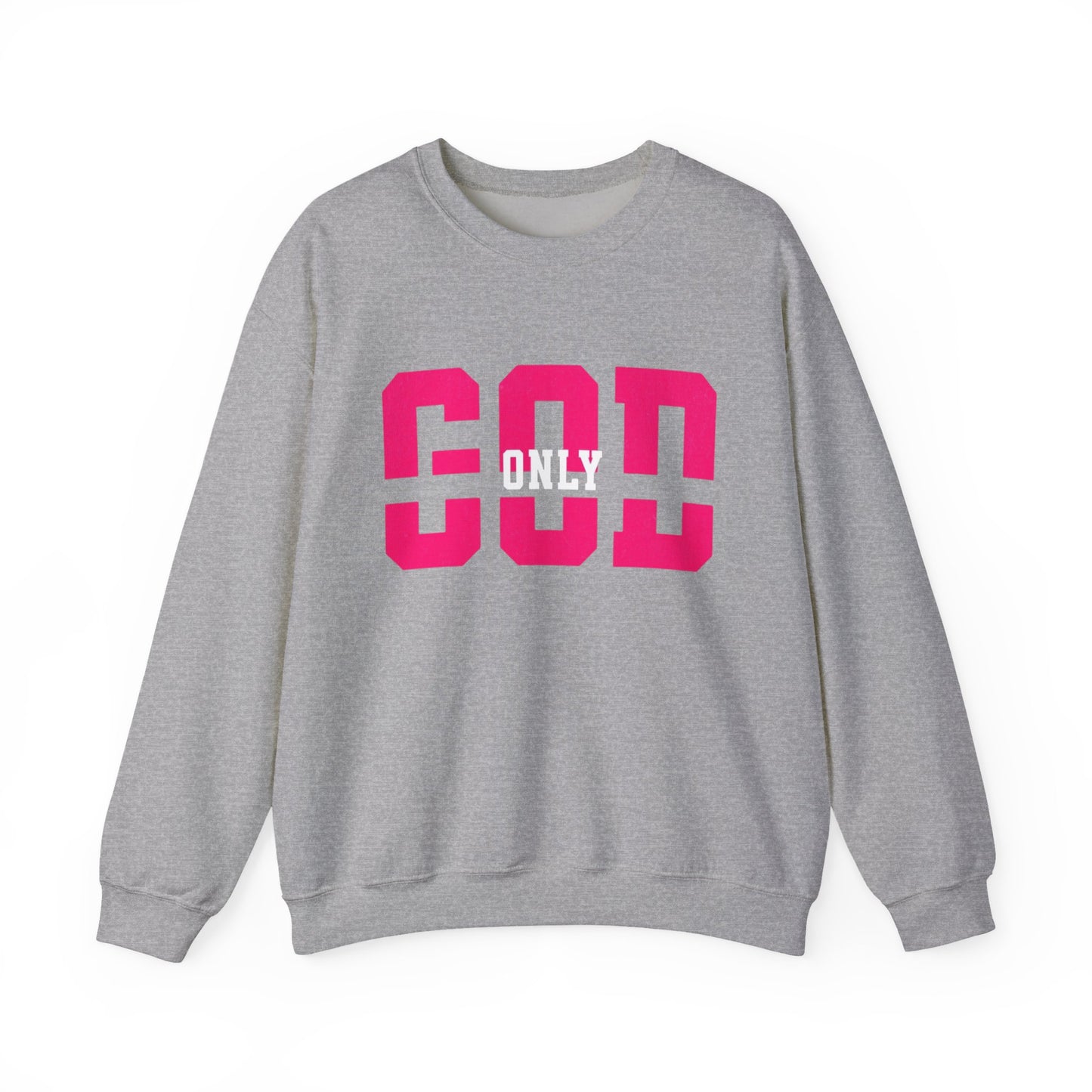 Only God Crewneck Sweatshirt — Bold Pink Athletic-Style Faith Pullover
